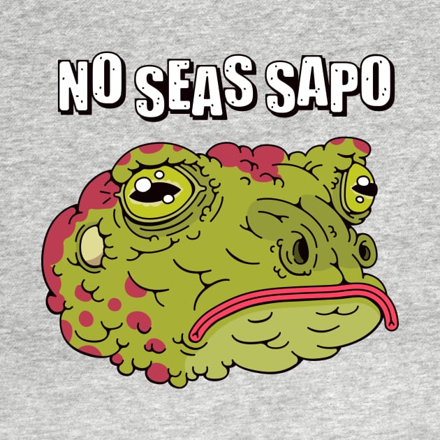 No seas Sapo by Franjos